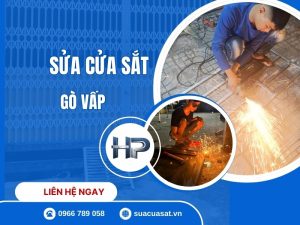 Sửa Cửa Sắt Tại Gò Vấp TPHCM – Thợ Giỏi Đến Nhanh 15P